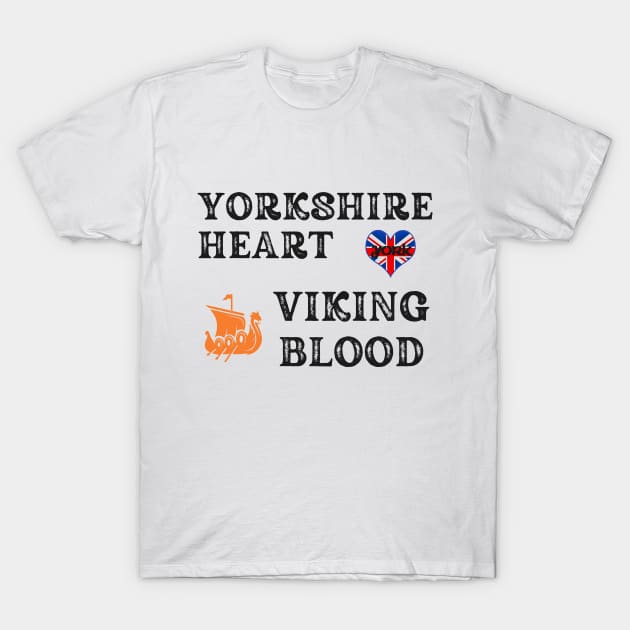 Yorkshire Heart Viking Blood. Gift ideas for historical enthusiasts. T-Shirt by Papilio Art